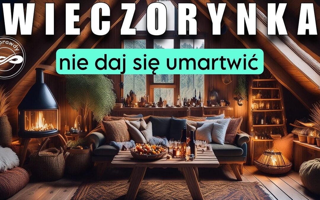 Wieczorynka – Nie daj się umartwić