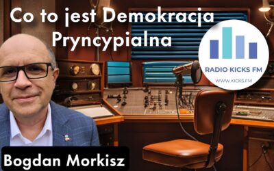 Bogdan Morkisz w Radiu Kicks FM – Czym jest Demokracja Pryncypialna