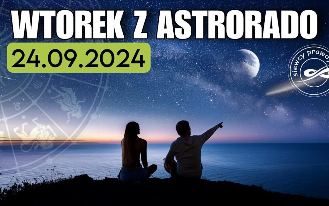 Wtorek z Astrorado 24/09/2024