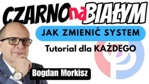 Czarno na białym Jak zmienić system